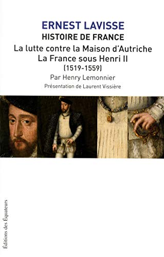 LA LUTTE CONTRE LA MAISON D'AUTRICHE. LA FRANCE SO: US FRANCOIS 1ER. LES GUERRES D'ITALIE (1492-1547)