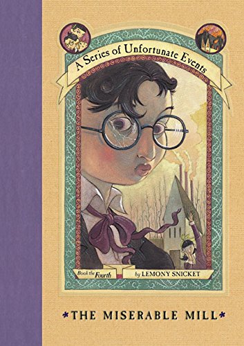 A Series of Unfortunate Events #4: The Miserable Mill A Series of Unfortunate Events #4: The Miserable Mill von HarperCollins