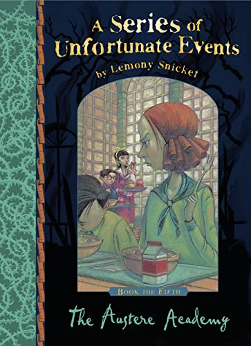The Austere Academy: A Series of Unfortunate Events, Vol. 5
