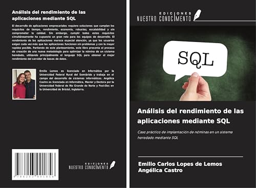 Análisis del rendimiento de las aplicaciones mediante SQL: Caso práctico de implantación de nóminas en un sistema heredado mediante SQL von Ediciones Nuestro Conocimiento