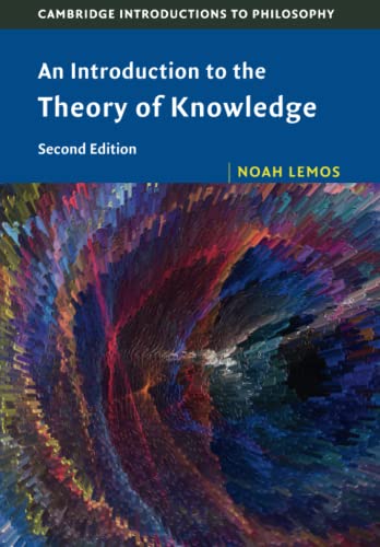 An Introduction to the Theory of Knowledge (Cambridge Introductions to Philosophy)