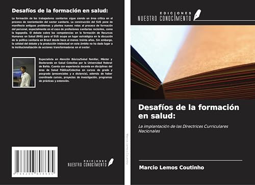 Desafíos de la formación en salud:: La implantación de las Directrices Curriculares Nacionales von Ediciones Nuestro Conocimiento