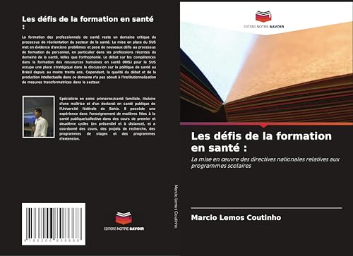 Les défis de la formation en santé :: La mise en ¿uvre des directives nationales relatives aux programmes scolaires von Editions Notre Savoir