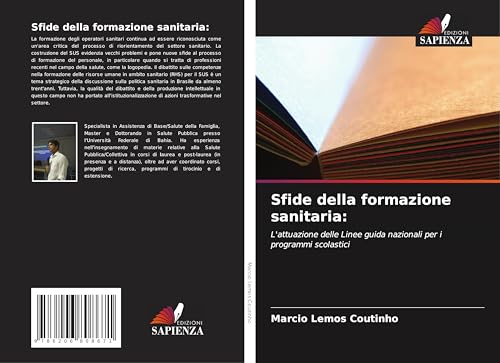 Sfide della formazione sanitaria:: L'attuazione delle Linee guida nazionali per i programmi scolastici von Edizioni Sapienza