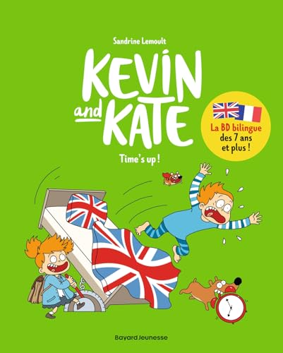 Kevin and Kate, Tome 02: Time's up ! von BAYARD JEUNESSE