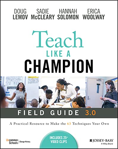 Teach Like a Champion Field Guide 3.0: A Practical Resource to Make the 63 Techniques Your Own von JOSSEY-BASS