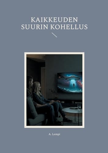 Kaikkeuden suurin kohellus von BoD – Books on Demand – Finnland