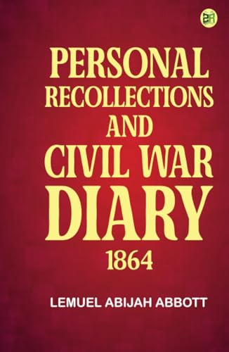 Personal Recollections and Civil War Diary 1864 von Zinc Read