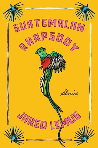 Guatemalan Rhapsody: Stories von Ecco