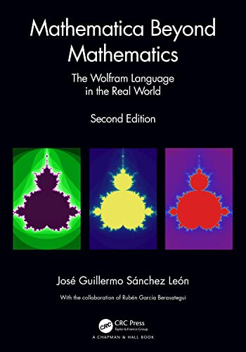 Mathematica Beyond Mathematics: The Wolfram Language in the Real World von Chapman & Hall/CRC