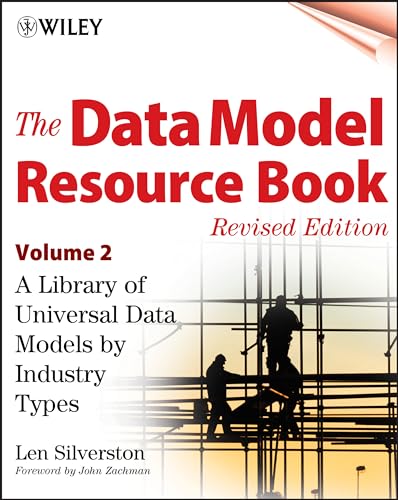 The Data Model Resource Book, Volume 2: A Library of Universal Data Models by Industry Types von Wiley