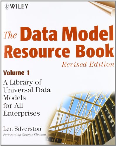 The Data Model Resource Book: A Library of Universal Data Models for All Enterprises, Volume 1 (The Data Model Resource Book, 1, Band 1)