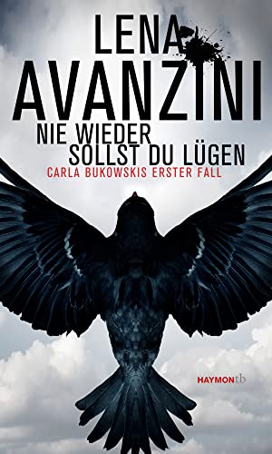 Nie wieder sollst du lügen: Carla Bukowskis erster Fall (HAYMON TASCHENBUCH) von Haymon Verlag