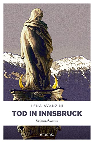 Tod in Innsbruck: Kriminalroman. Ausgezeichnet mit dem Friedrich-Glauser-Preis, Kategorie Debüt 2012 (Oberst Heisenberg) von Emons Verlag