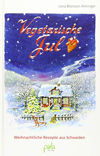 Vegetarische Jul: Weihnachtliche Rezepte aus Schweden
