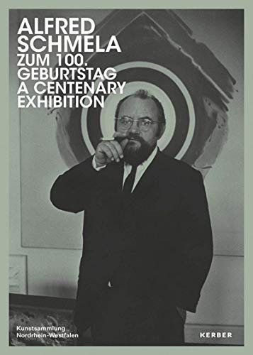 Alfred Schmela zum 100. Geburtstag: A Century Exhibition. Katalog zur Ausstellung in der Kunstsammlung Nordrhein-Westfalen von Kerber Verlag