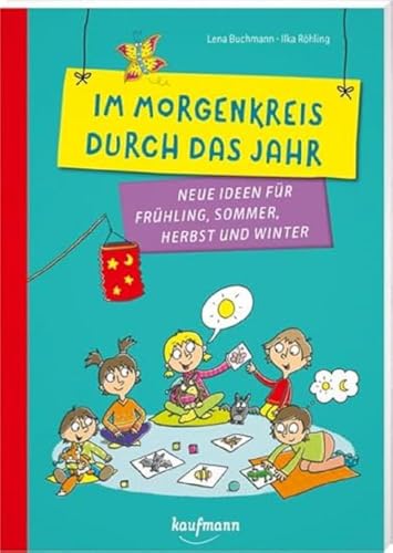 Im Morgenkreis durch das Jahr: Neue Ideen für Frühling, Sommer, Herbst und Winter (PraxisIdeen für Kindergarten und Kita)