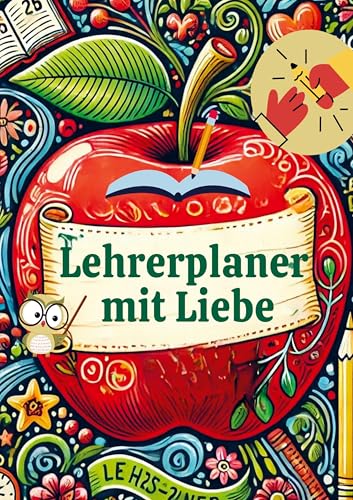 Lehrerplaner mit Liebe: Ein undatierter Begleiter - ideal als Geschenk für engagierte Pädagog:innen von Bookmundo