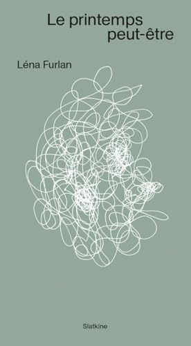 Le printemps peut-être Le printemps peut-être von Editions Slatkine