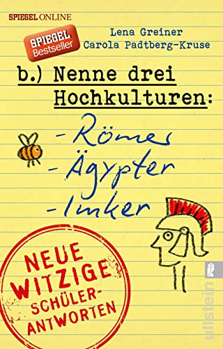 Nenne drei Hochkulturen: Römer, Ägypter, Imker: Neue witzige Schülerantworten