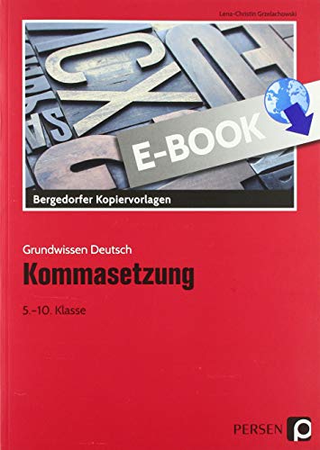 Kommasetzung: (5. bis 10. Klasse) (Grundwissen) von Persen Verlag i.d. AAP