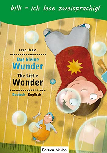 Das kleine Wunder: Kinderbuch Deutsch-Englisch mit Leserätsel: Kinderbuch mit Leserätsel