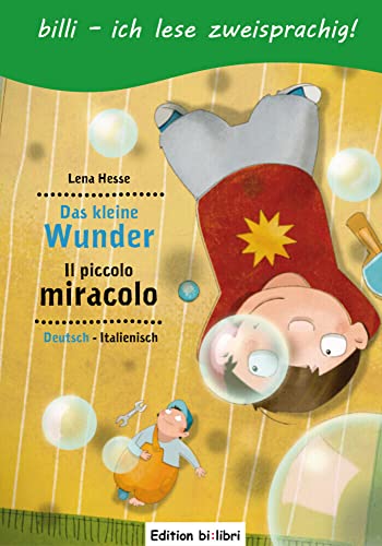Das kleine Wunder: Kinderbuch Deutsch-Italienisch mit Leserätsel