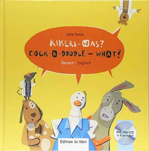 Kikeri – was?: Kinderbuch Deutsch-Englisch mit Audio-CD in acht Sprachen (Kikeri ̶ was?) von Hueber Verlag GmbH