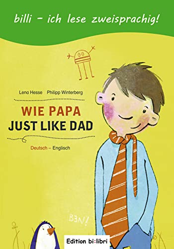 Wie Papa: Kinderbuch Deutsch-Englisch von Hueber Verlag GmbH