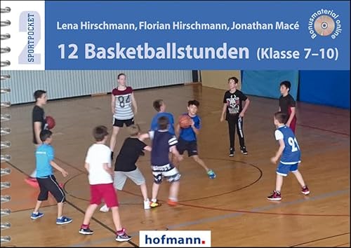 12 Basketballstunden (Klasse 7-10) (Sportpocket)