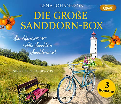 Die große Sanddorn-Box (3 ungekürzte Romane): Sanddornsommer, Villa Sanddorn, Sanddorninsel