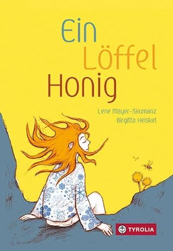 Ein Löffel Honig: Eine Geschichte zur Erstkommunion. Bearbeitet und aktualisiert von Kathrin Wexberg von Tyrolia Verlagsanstalt Gm