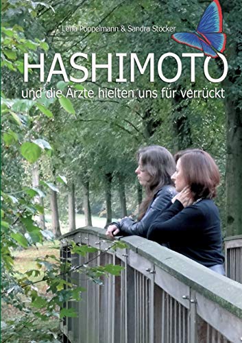 HASHIMOTO und die Ärzte hielten uns für verrückt