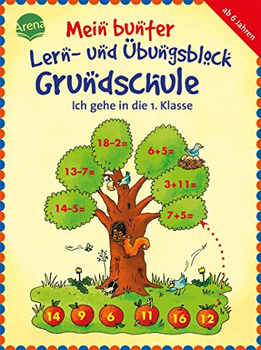 Ich gehe in die 1. Klasse: Mein bunter Lern- und Übungsblock Grundschule von Arena