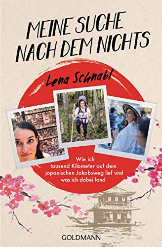 Meine Suche nach dem Nichts: Wie ich tausend Kilometer auf dem japanischen Jakobsweg lief und was ich dabei fand Meine Suche nach dem Nichts: Wie ich tausend Kilometer auf dem japanischen Jakobsweg lief und was ich dabei fand