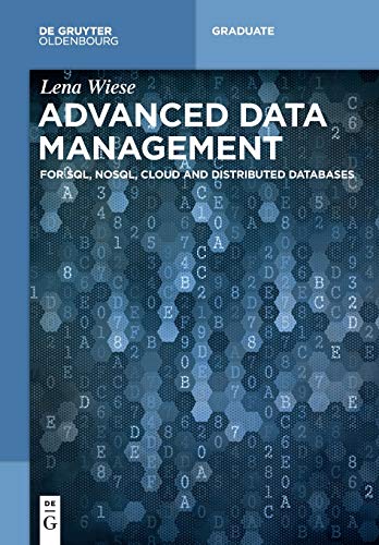 Advanced Data Management: For Sql, Nosql, Cloud And Distributed Databases (De Gruyter Textbook)
