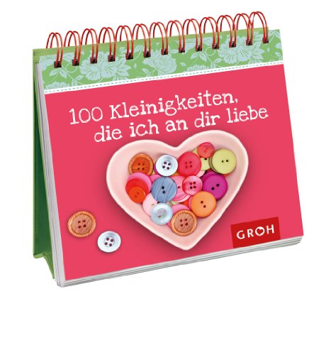 100 Kleinigkeiten, die ich an dir liebe von Groh Verlag