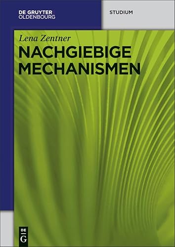 Nachgiebige Mechanismen von Walter de Gruyter
