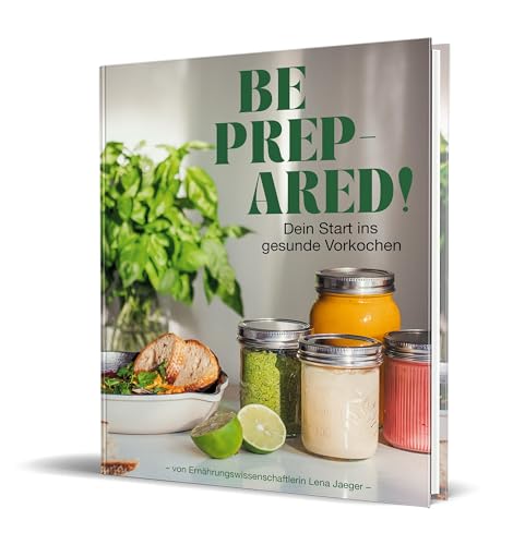 Be prepared!: Dein Start ins gesunde Vorkochen von Lena eats von CE Community Editions