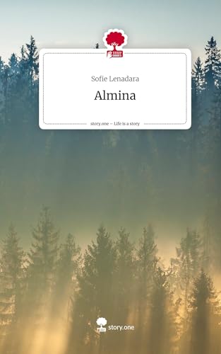 Almina. Life is a Story - story.one von story.one publishing