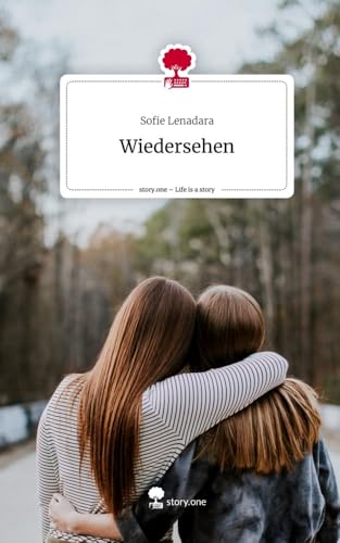 Wiedersehen. Life is a Story - story.one Wiedersehen. Life is a Story - story.one von story.one publishing