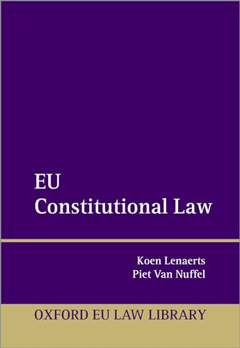 EU Constitutional Law (Oxford EU Law Library) von Oxford University Press