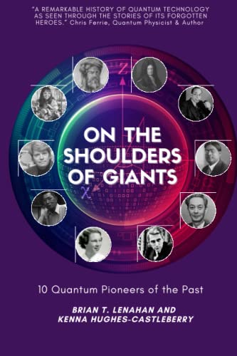 On the Shoulders of Giants: 10 Quantum Pioneers of the Past