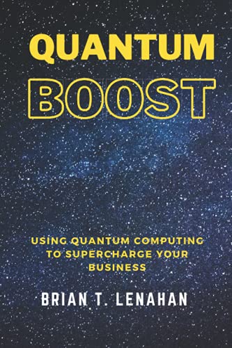 Quantum Boost: Using Quantum Computing to Supercharge Your Business von Library and Archives Canada