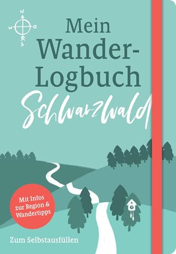 Mein Wander-Logbuch Schwarzwald: notieren - recherchieren - wandern - erinnern (Mein Wander-Logbuch: notieren - recherchieren - wandern - erinnern) von Regionalia Verlag