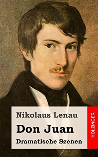 Don Juan: Dramatische Szenen von CREATESPACE
