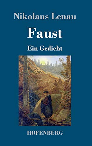 Faust: Ein Gedicht von Hofenberg