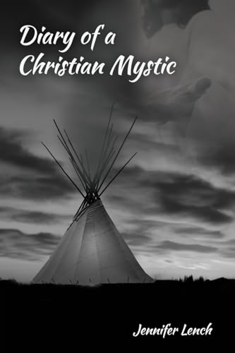 Diary of a Christian Mystic Diary of a Christian Mystic von Wheatmark