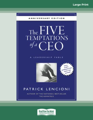 The Five Temptations of a CEO: A Leadership Fable, 10th Anniversary Edition: [Large Print 16 pt] von ReadHowYouWant