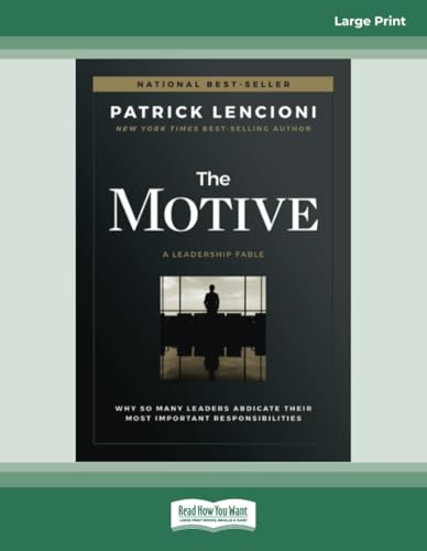 The Motive: Why So Many Leaders Abdicate Their Most Important Responsibilities The Motive: Why So Many Leaders Abdicate Their Most Important Responsibilities von ReadHowYouWant